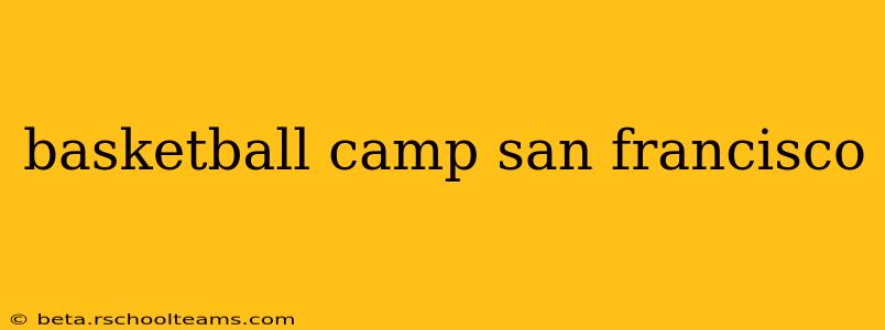 basketball camp san francisco
