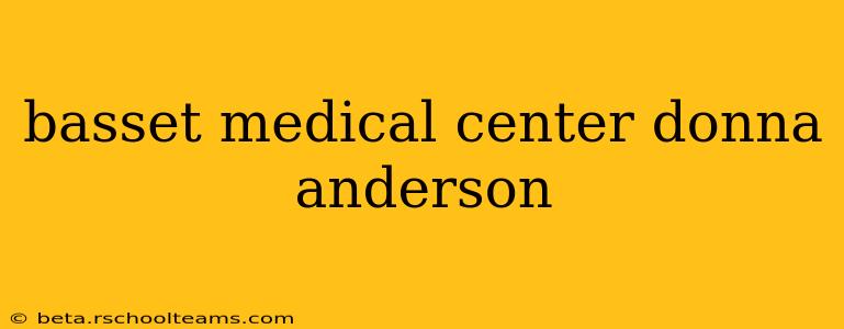 basset medical center donna anderson