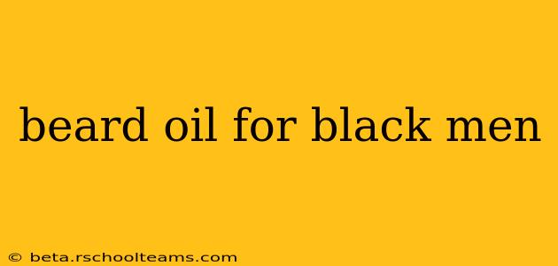 beard oil for black men