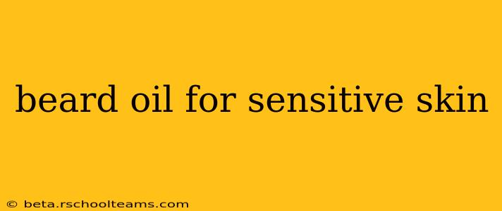 beard oil for sensitive skin