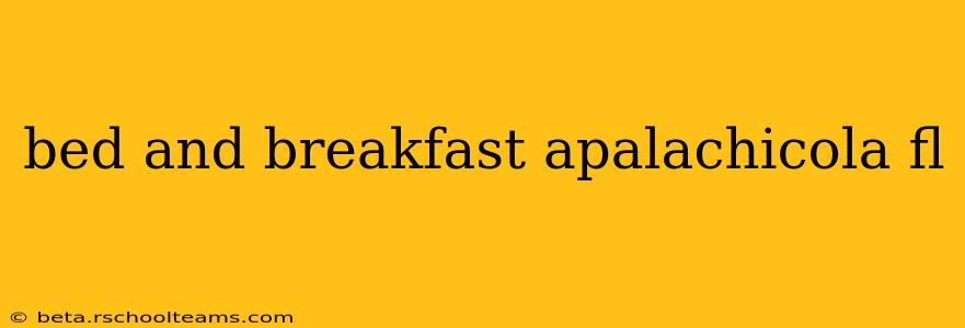 bed and breakfast apalachicola fl