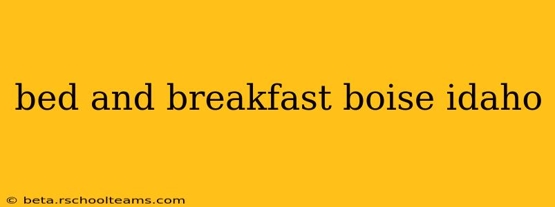 bed and breakfast boise idaho