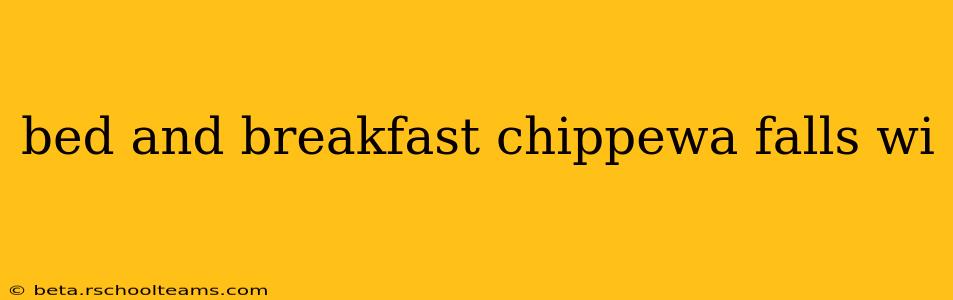 bed and breakfast chippewa falls wi