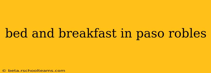 bed and breakfast in paso robles
