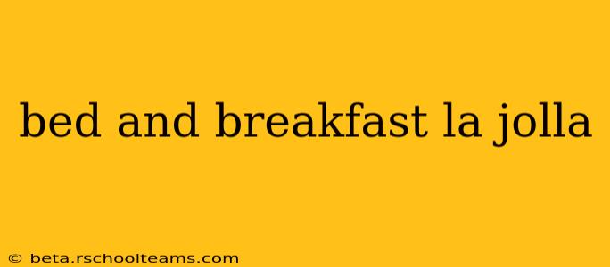 bed and breakfast la jolla