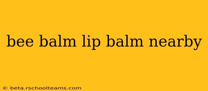 bee balm lip balm nearby