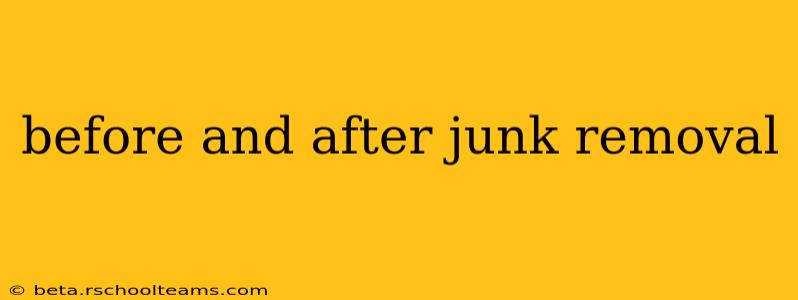 before and after junk removal