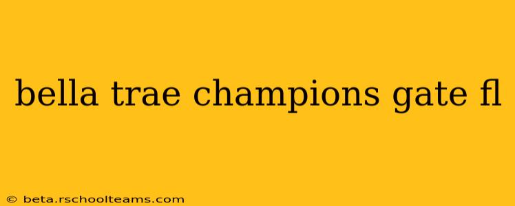 bella trae champions gate fl