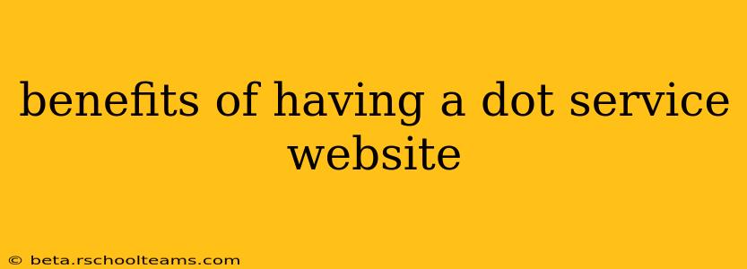 benefits of having a dot service website
