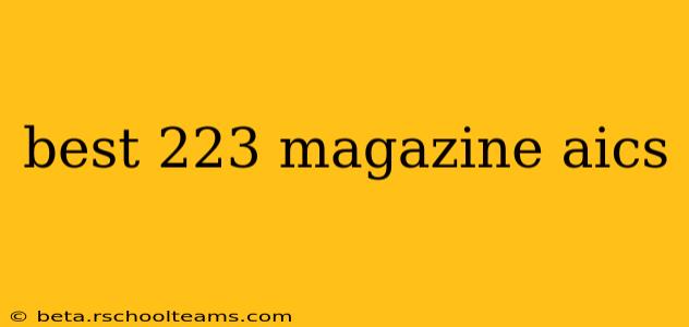 best 223 magazine aics