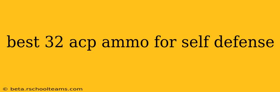 best 32 acp ammo for self defense