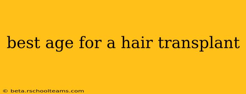 best age for a hair transplant