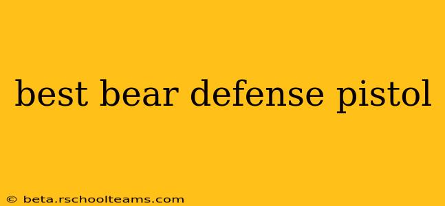best bear defense pistol