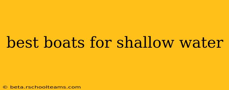 best boats for shallow water