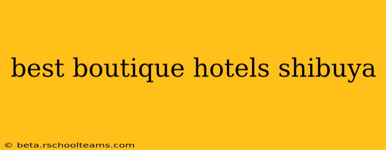 best boutique hotels shibuya
