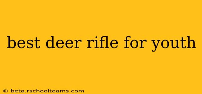best deer rifle for youth