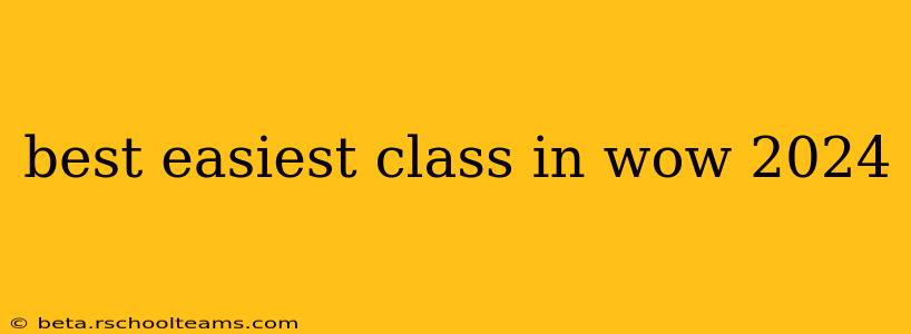 best easiest class in wow 2024