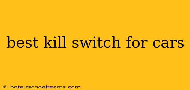 best kill switch for cars