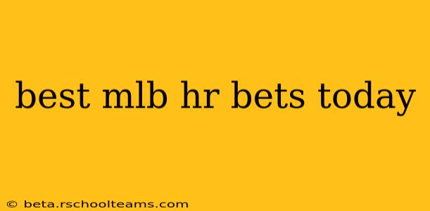 best mlb hr bets today