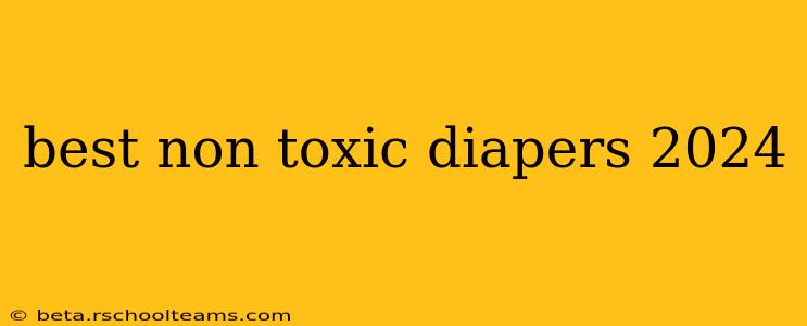 best non toxic diapers 2024