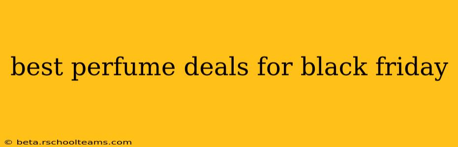best perfume deals for black friday