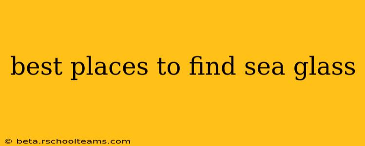 best places to find sea glass