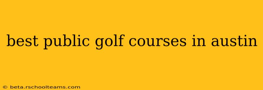 best public golf courses in austin
