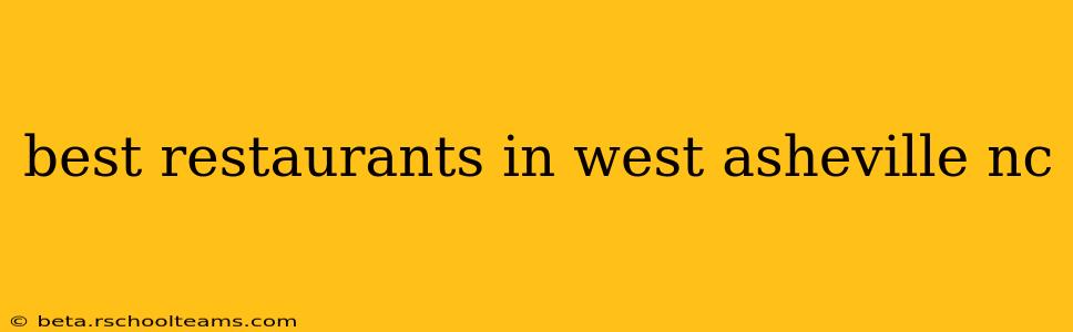 best restaurants in west asheville nc
