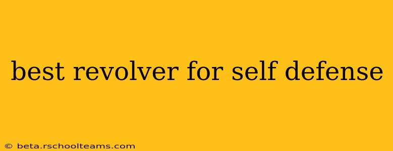 best revolver for self defense
