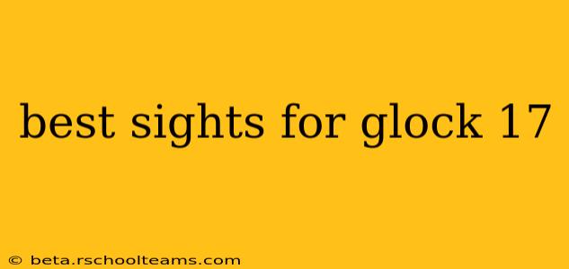 best sights for glock 17