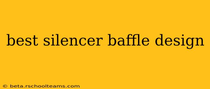 best silencer baffle design
