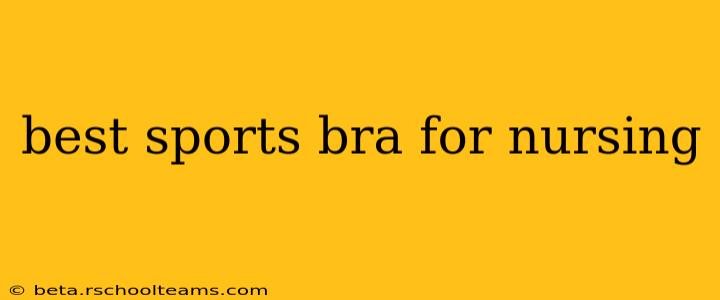 best sports bra for nursing