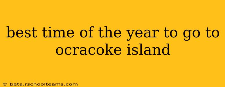 best time of the year to go to ocracoke island