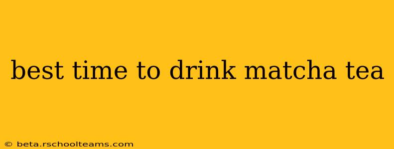 best time to drink matcha tea