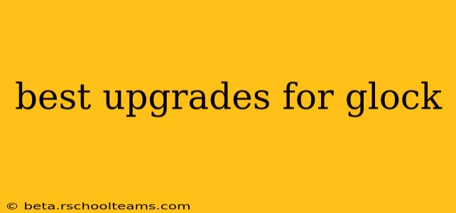 best upgrades for glock