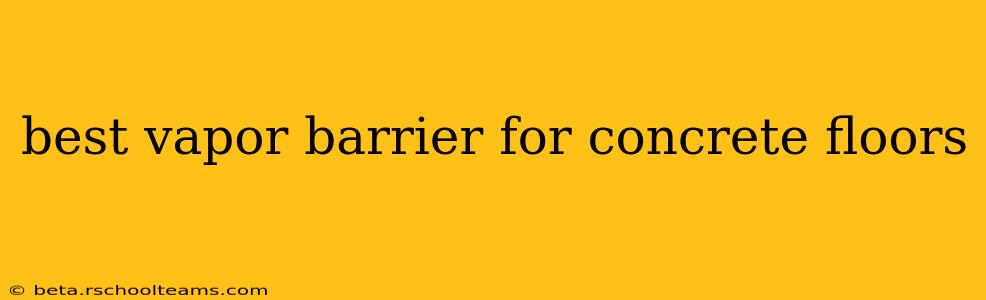 best vapor barrier for concrete floors