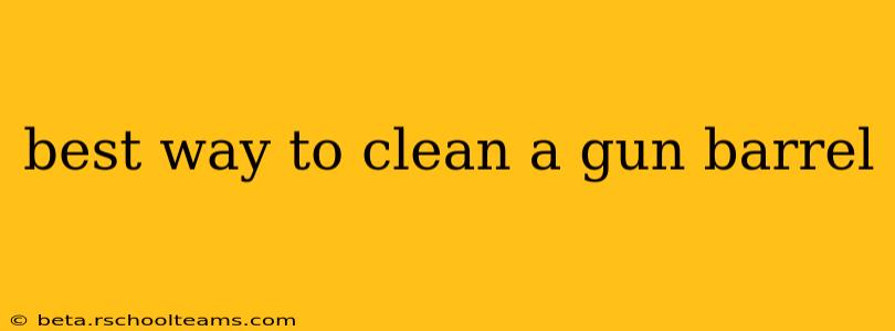 best way to clean a gun barrel
