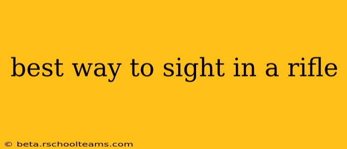 best way to sight in a rifle