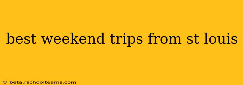best weekend trips from st louis