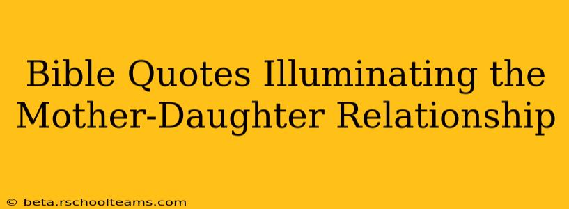 Bible Quotes Illuminating the Mother-Daughter Relationship
