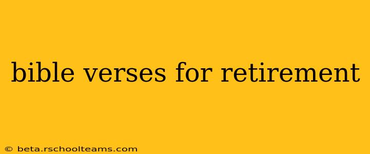 bible verses for retirement