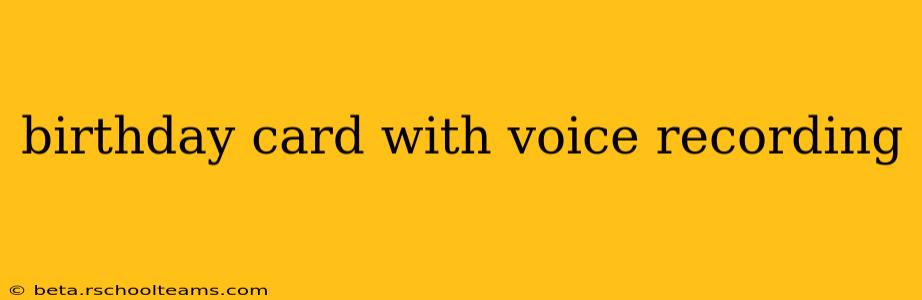birthday card with voice recording