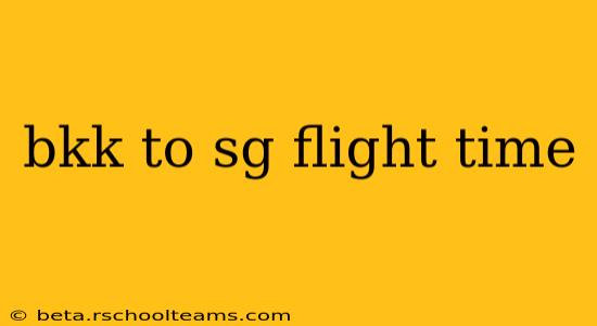 bkk to sg flight time