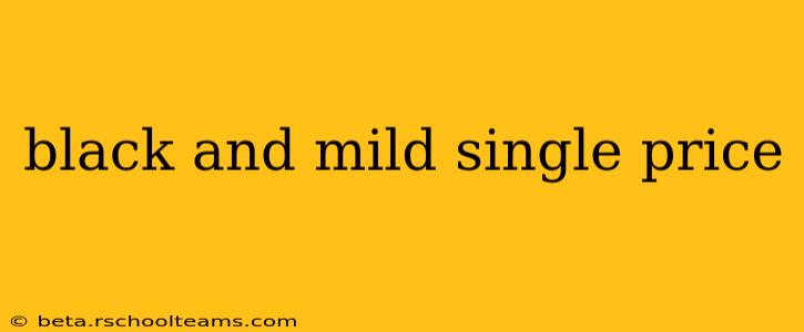 black and mild single price
