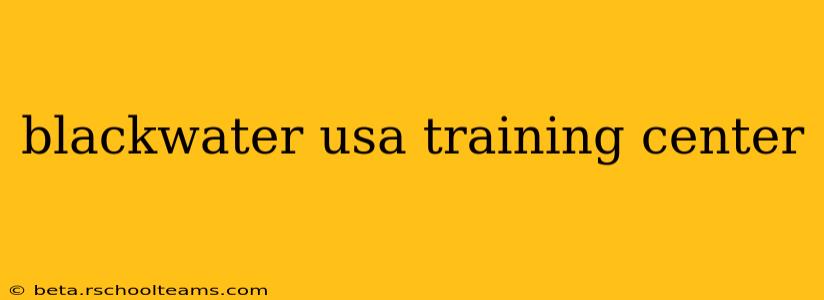 blackwater usa training center