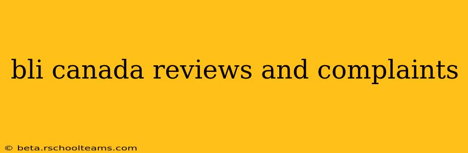 bli canada reviews and complaints