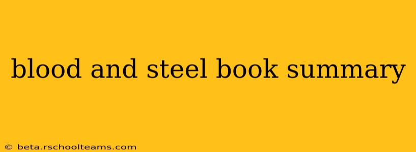 blood and steel book summary