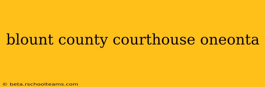 blount county courthouse oneonta