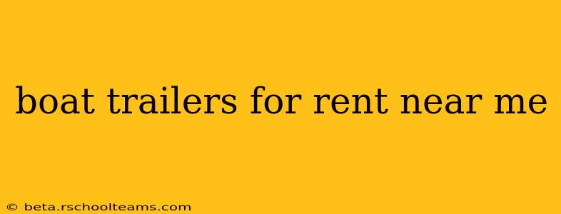 boat trailers for rent near me
