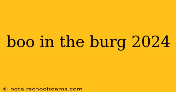 boo in the burg 2024